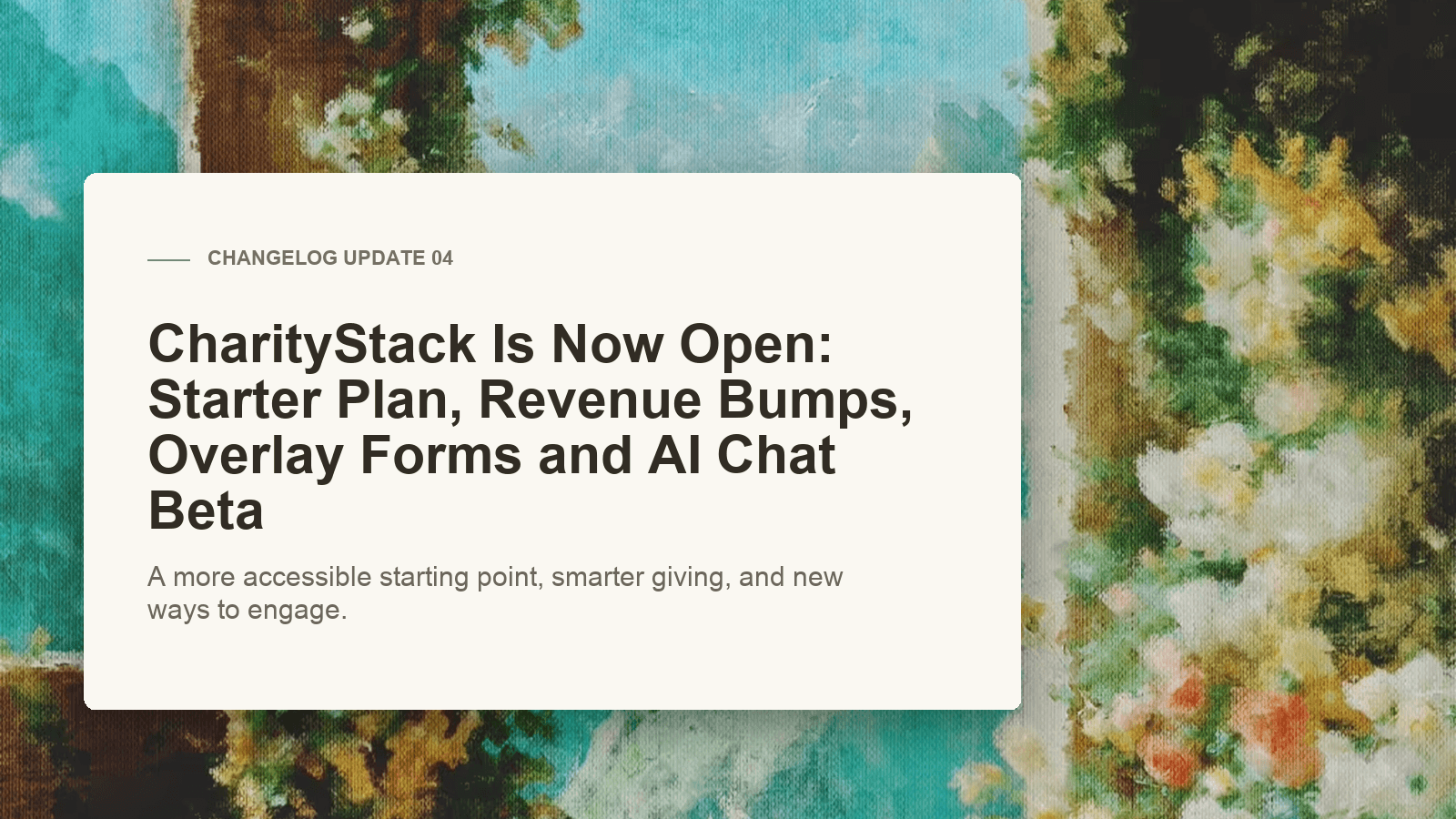 CharityStack Is Now Open: Starter Plan, Revenue Bumps, Overlay Forms and AI Chat Beta - Changelog Update 4